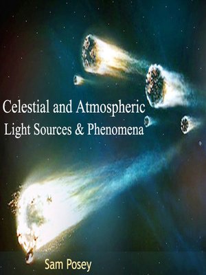 cover image of Celestial and Atmospheric Light Sources and Phenomena